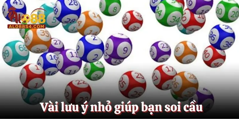 Vài lưu ý nhỏ giúp bạn soi cầu