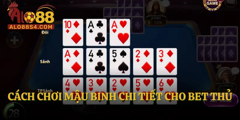 Cách chơi Mậu Binh chi tiết cho bet thủ
