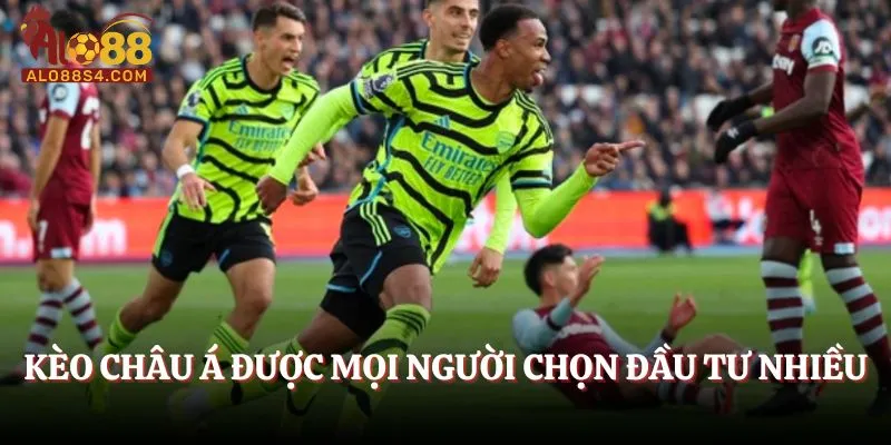 Kèo châu Á được mọi người chọn đầu tư nhiều