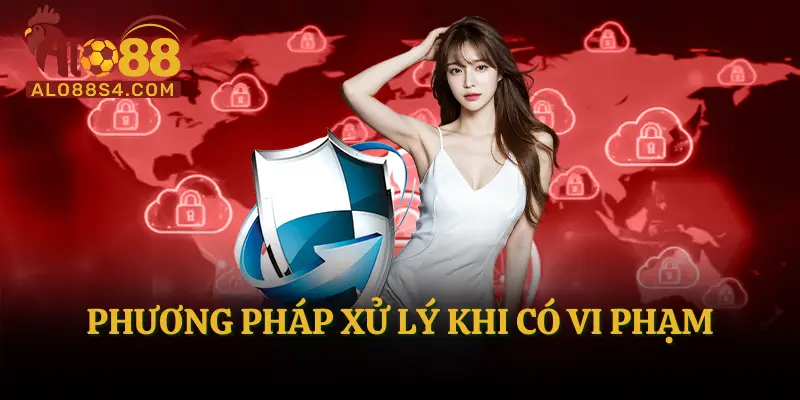 Phương pháp xử lý khi có vi phạm